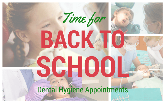 Time for Back To School Dental Hygiene Appointments