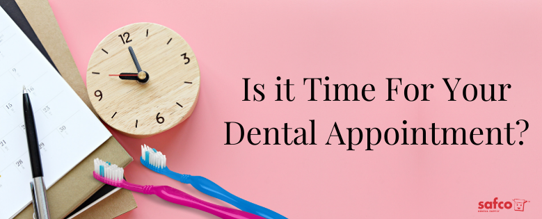 Is it Time For Your Dental Appointment?