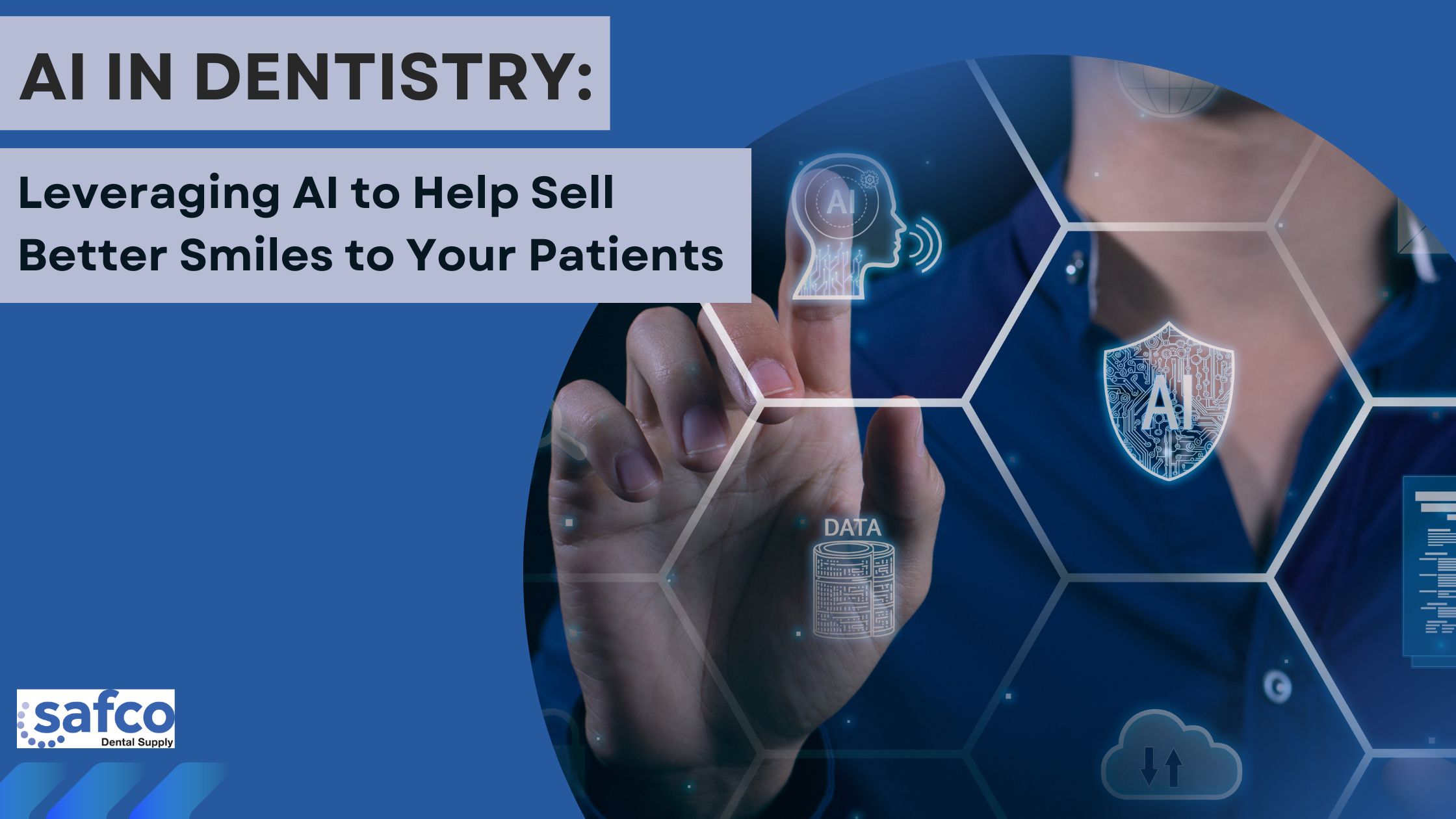 AI in Dentistry: Leveraging AI to Help Sell Better Smiles to Your Patients